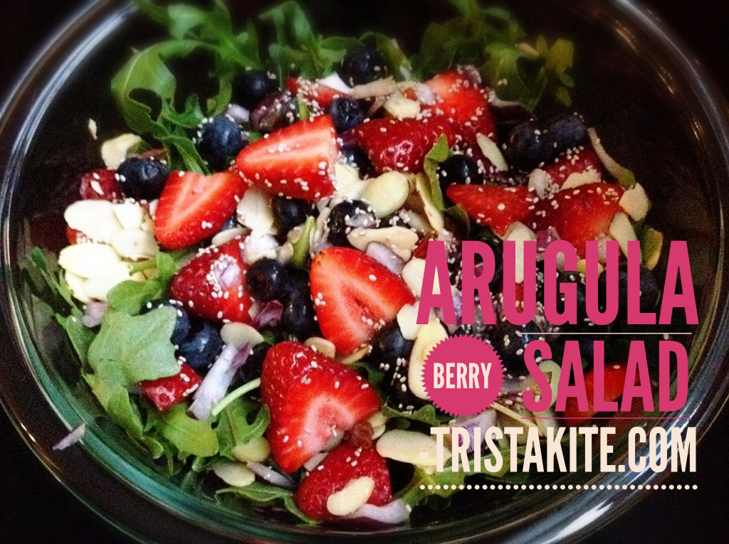 tristakite.com|Arugula Berry Salad